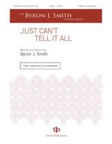 Just Can't Tell It All TTBB choral sheet music cover